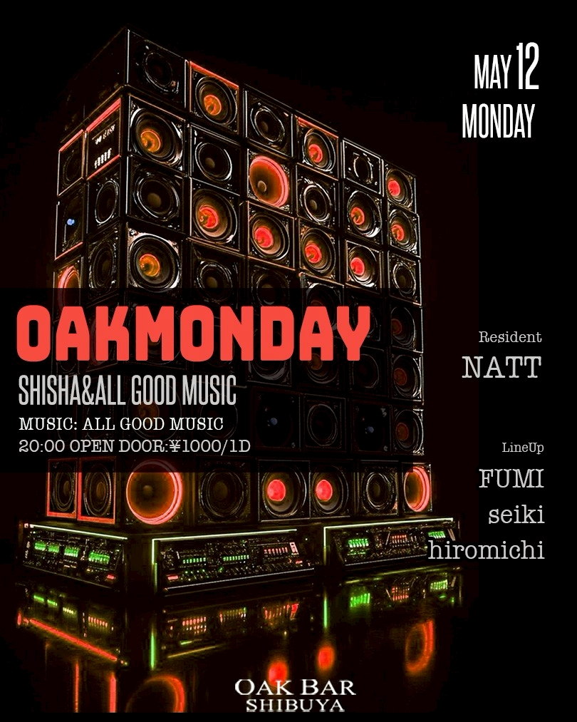 OAKMONDAY 2025年05月12日（月曜日）に渋谷 シーシャバーのOAK BAR SHIBUYAで開催されるALL MIXイベント