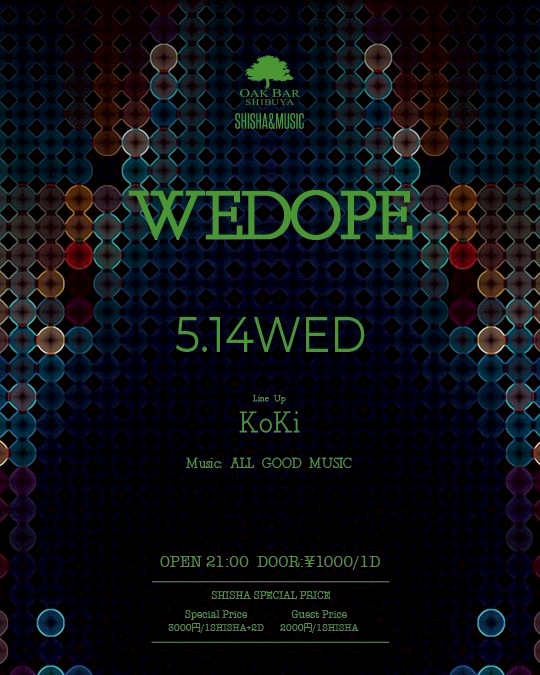 WEDOPE 2025年05月14日（水曜日）に渋谷 シーシャバーのOAK BAR SHIBUYAで開催されるALL MIXイベント