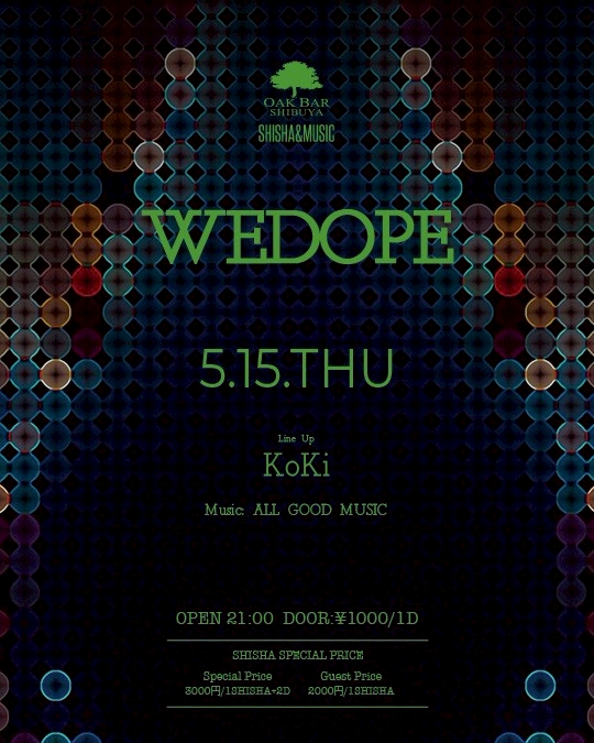 WEDOPE 2025年05月15日（木曜日）に渋谷 シーシャバーのOAK BAR SHIBUYAで開催されるALL MIXイベント