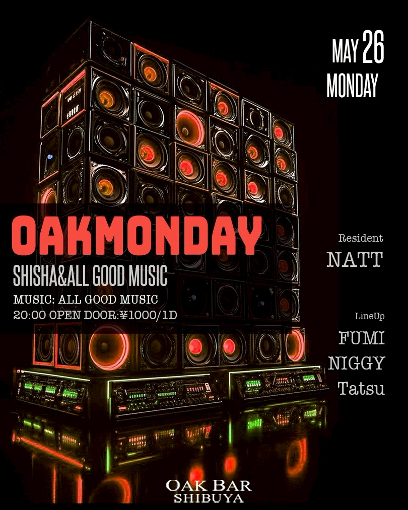 OAKMONDAY 2025年05月26日（月曜日）に渋谷 シーシャバーのOAK BAR SHIBUYAで開催されるALL MIXイベント