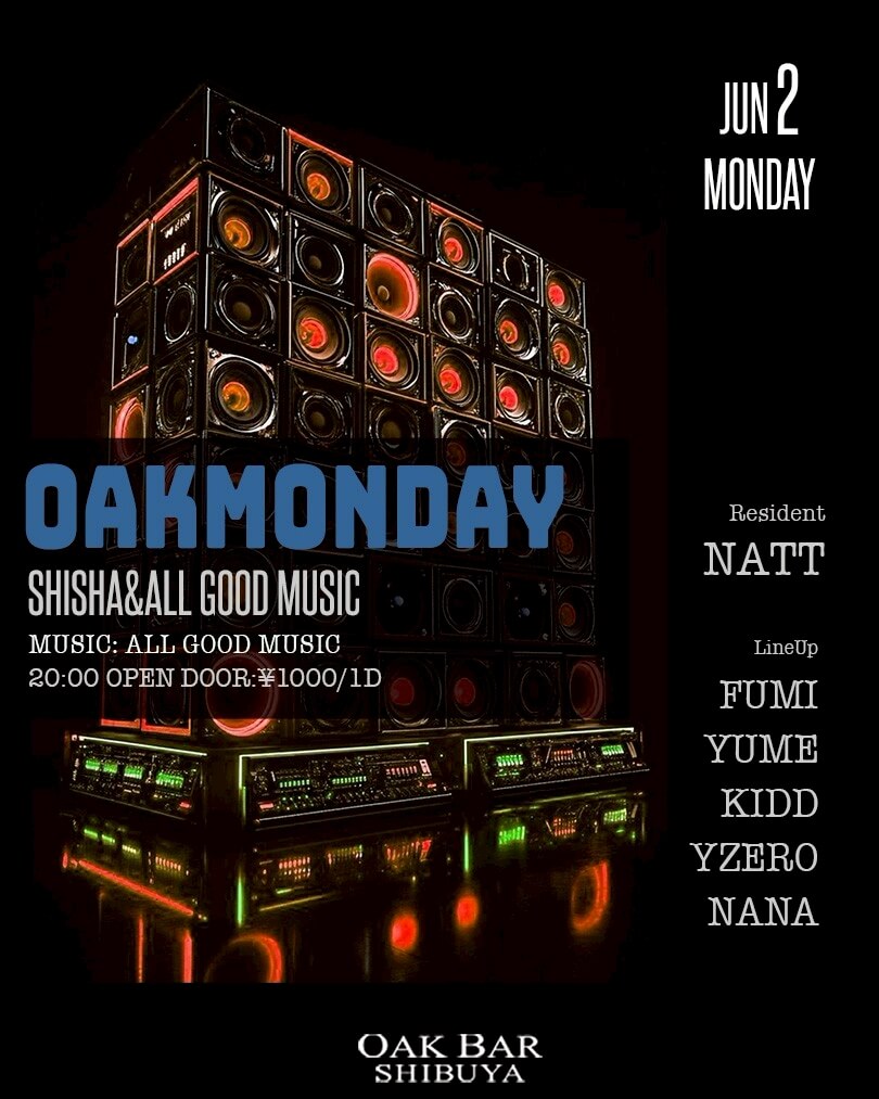 OAKMONDAY 2025年06月02日（月曜日）に渋谷 シーシャバーのOAK BAR SHIBUYAで開催されるALL MIXイベント