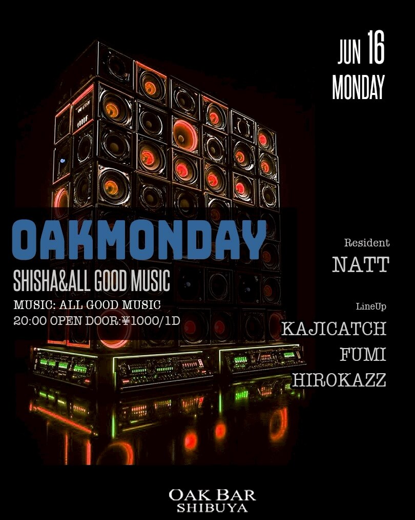 OAKMONDAY 2025年06月16日（月曜日）に渋谷 シーシャバーのOAK BAR SHIBUYAで開催されるALL MIXイベント