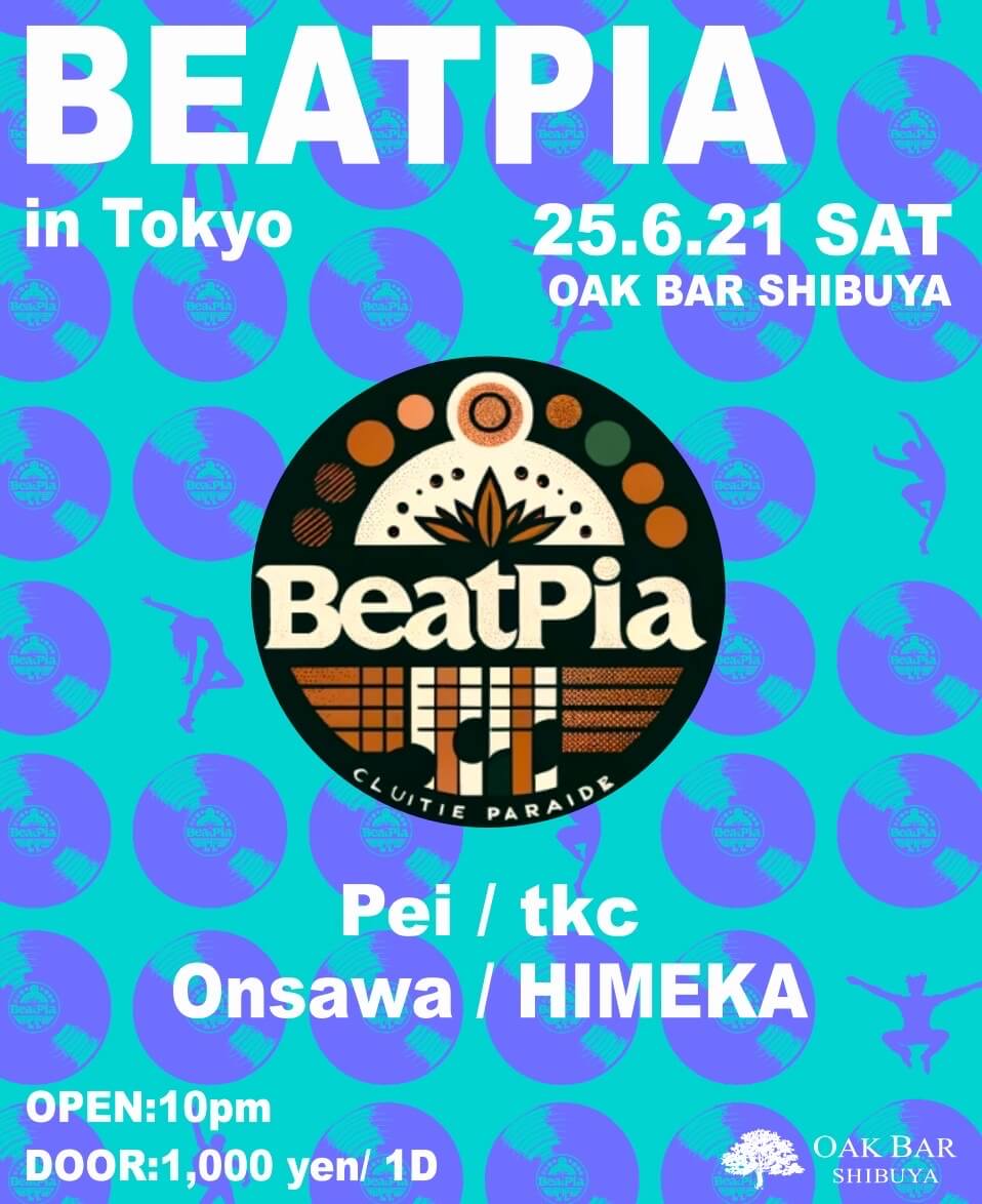 BEATPIA 2025年06月21日（土曜日）に渋谷 シーシャバーのOAK BAR SHIBUYAで開催されるALL MIXイベント
