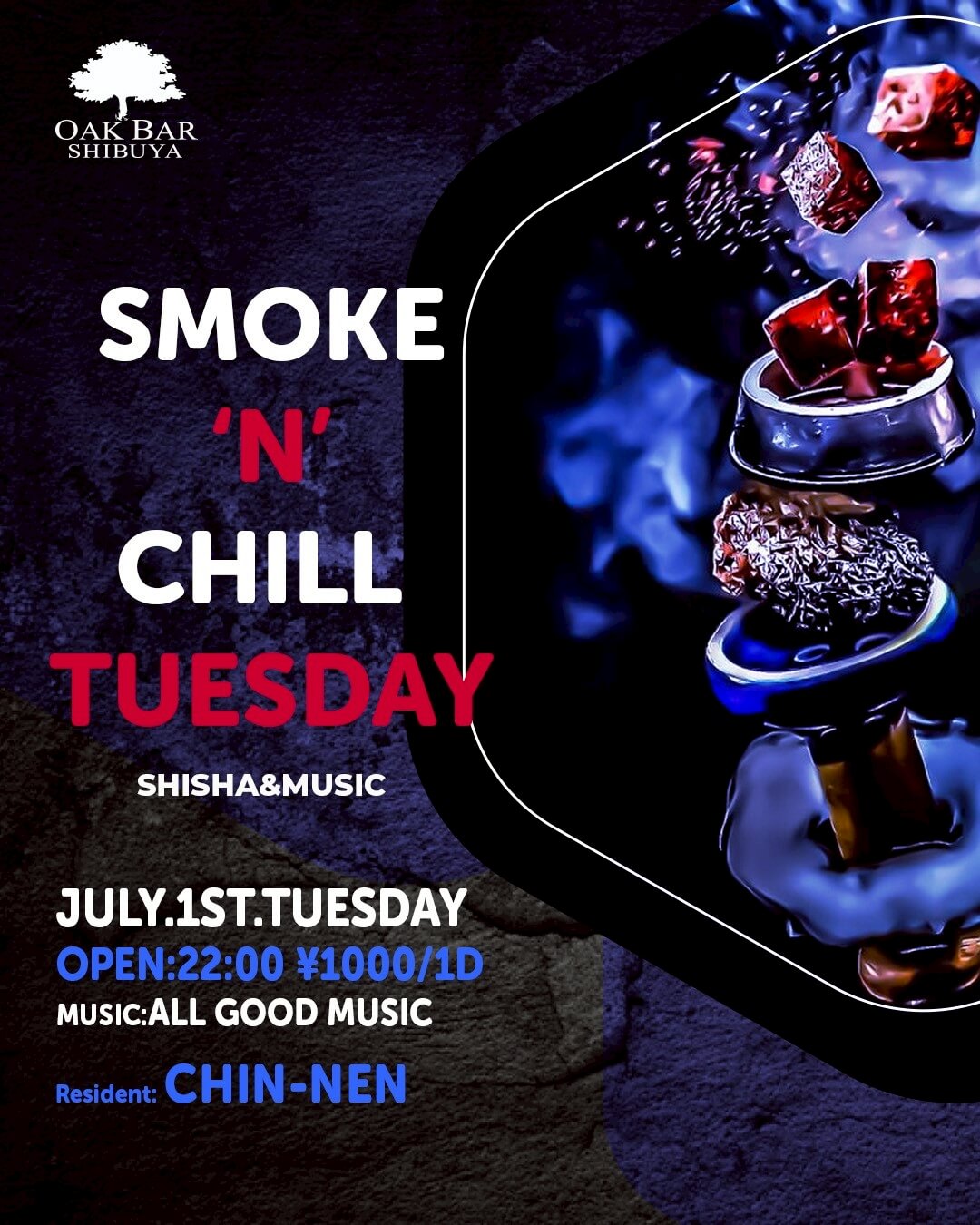 SMOKE'N'CHILL TUESDAY 2025年07月01日（火曜日）に渋谷 シーシャバーのOAK BAR SHIBUYAで開催されるALL MIXイベント