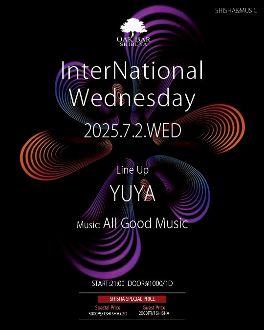 InterNational Wednesday 2025年07月02日（水曜日）に渋谷 シーシャバーのOAK BAR SHIBUYAで開催されるALL MIXイベント