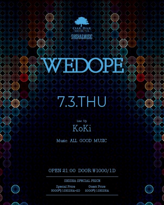 WEDOPE 2025年07月03日（木曜日）に渋谷 シーシャバーのOAK BAR SHIBUYAで開催されるALL MIXイベント