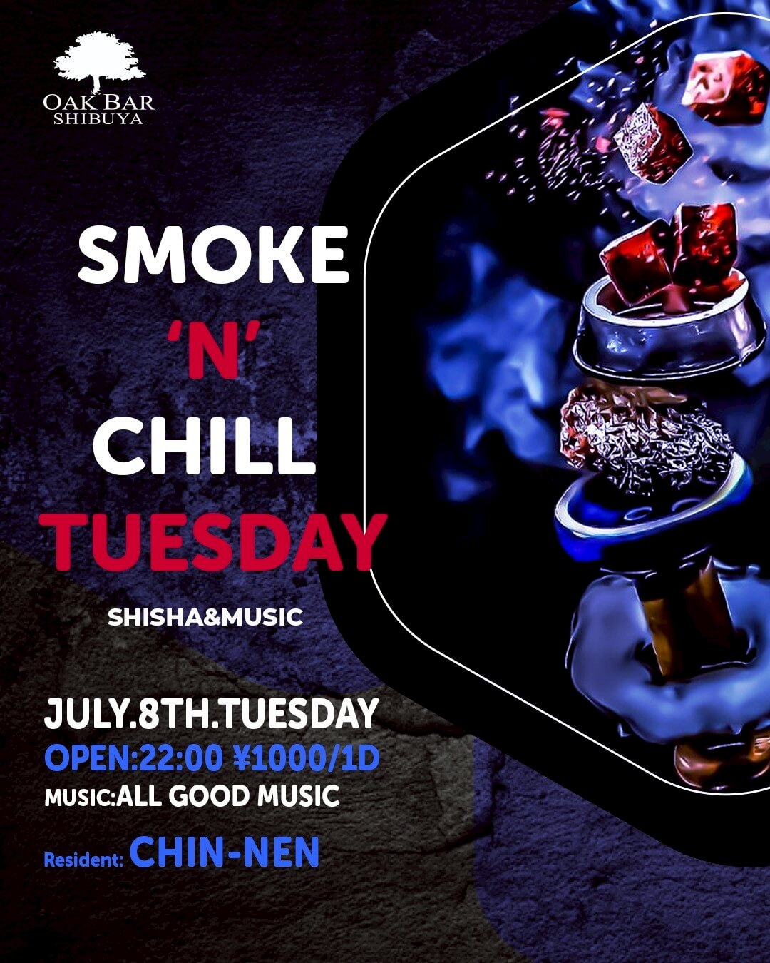 SMOKE'N'CHILL TUESDAY 2025年07月08日（火曜日）に渋谷 シーシャバーのOAK BAR SHIBUYAで開催されるALL MIXイベント