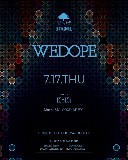 WEDOPE 2025年07月17日（木曜日）に渋谷 シーシャバーのOAK BAR SHIBUYAで開催されるALL MIXイベント