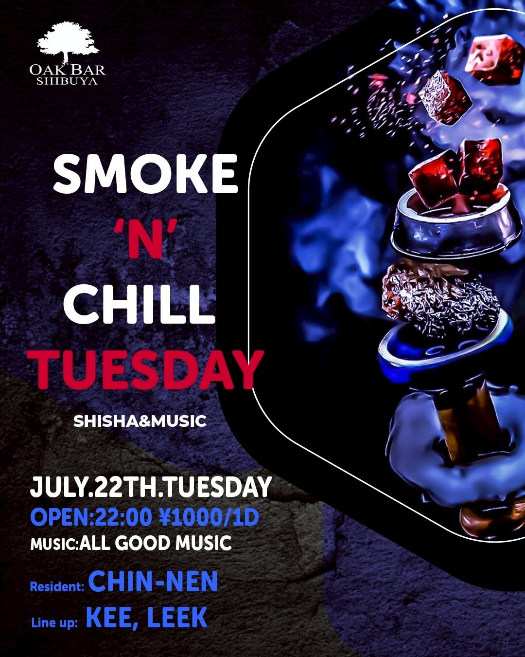 SMOKE'N'CHILL TUESDAY 2025年07月22日（火曜日）に渋谷 シーシャバーのOAK BAR SHIBUYAで開催されるALL MIXイベント