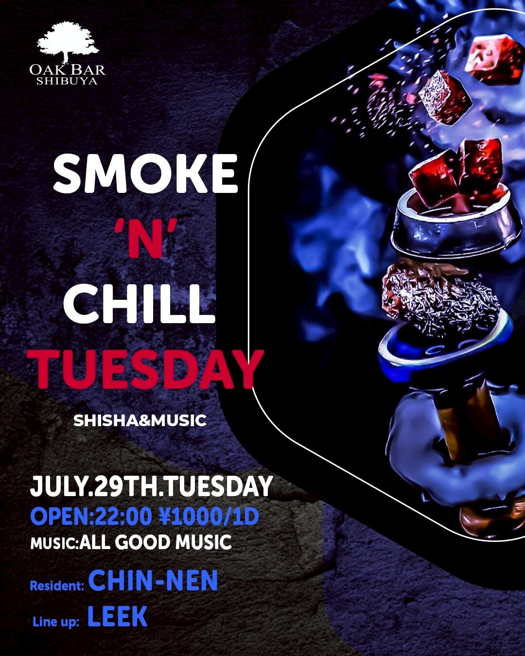 SMOKE'N'CHILL TUESDAY 2025年07月29日（火曜日）に渋谷 シーシャバーのOAK BAR SHIBUYAで開催されるALL MIXイベント