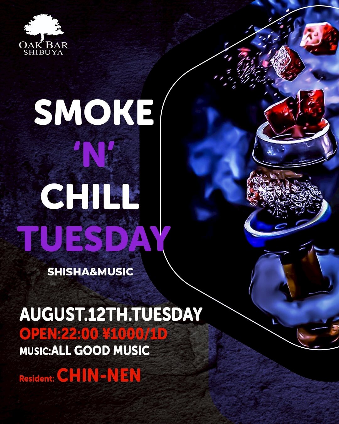 SMOKE'N'CHILL TUESDAY 2025年08月12日（火曜日）に渋谷 シーシャバーのOAK BAR SHIBUYAで開催されるALL MIXイベント