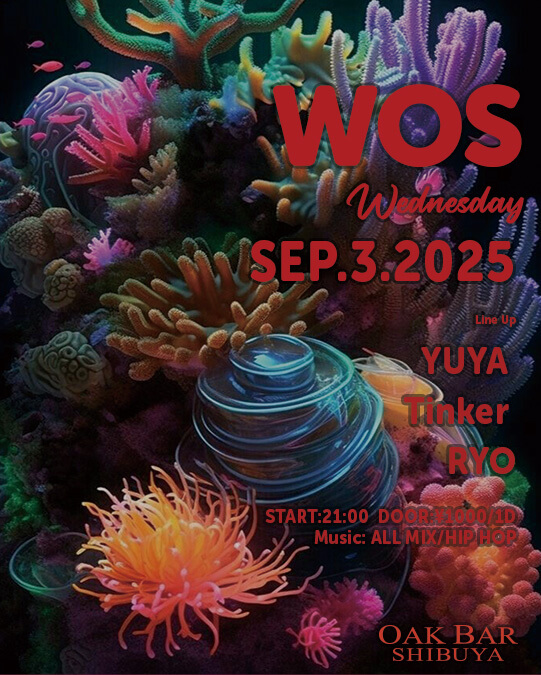WOS Wednesday 2025年09月03日（水曜日）に渋谷 シーシャバーのOAK BAR SHIBUYAで開催されるHIPHOPイベント