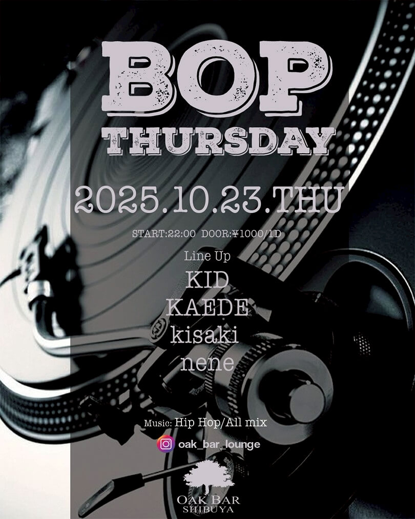 BOP THURSDAY 2025年10月23日（木曜日）に渋谷 シーシャバーのOAK BAR SHIBUYAで開催されるALL MIXイベント