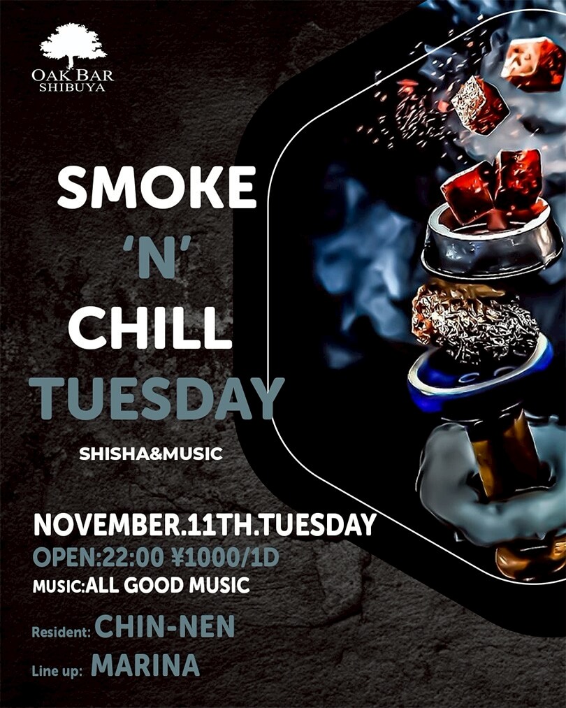 渋谷 シーシャ OAK BARの「SMOKE 'N' CHILL TUESDAY」 2025-11-11 開催のALL MIXイベント