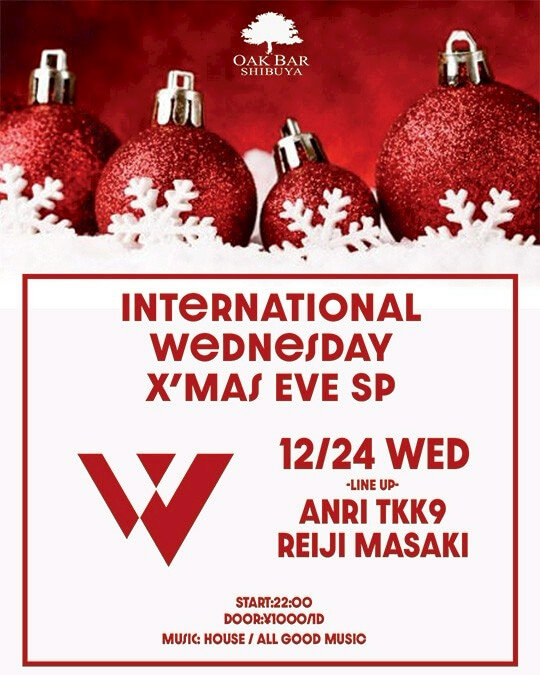 渋谷 シーシャ OAK BARの「INTERNATIONAL WEDNESDAY -X'MAS EVE SP-」 2025-12-24 開催のHOUSEイベント