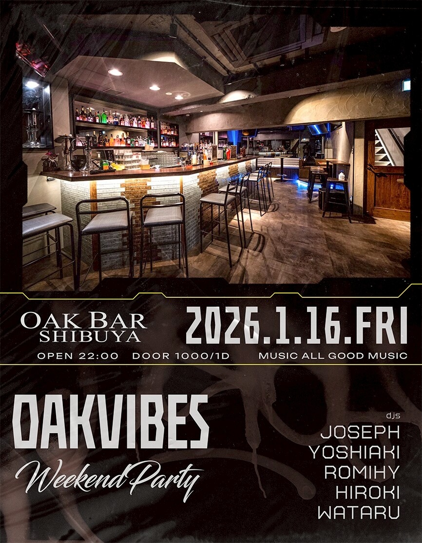 渋谷 シーシャ OAK BARの「OAKVIBES」 2026-01-16 開催のALL MIXイベント