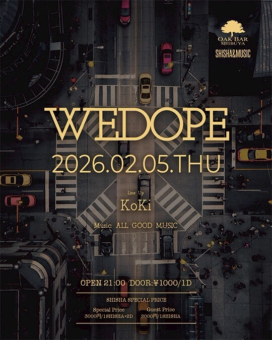 渋谷 シーシャ OAK BARの「WEDOPE」 2026-02-05 開催のALL MIXイベント