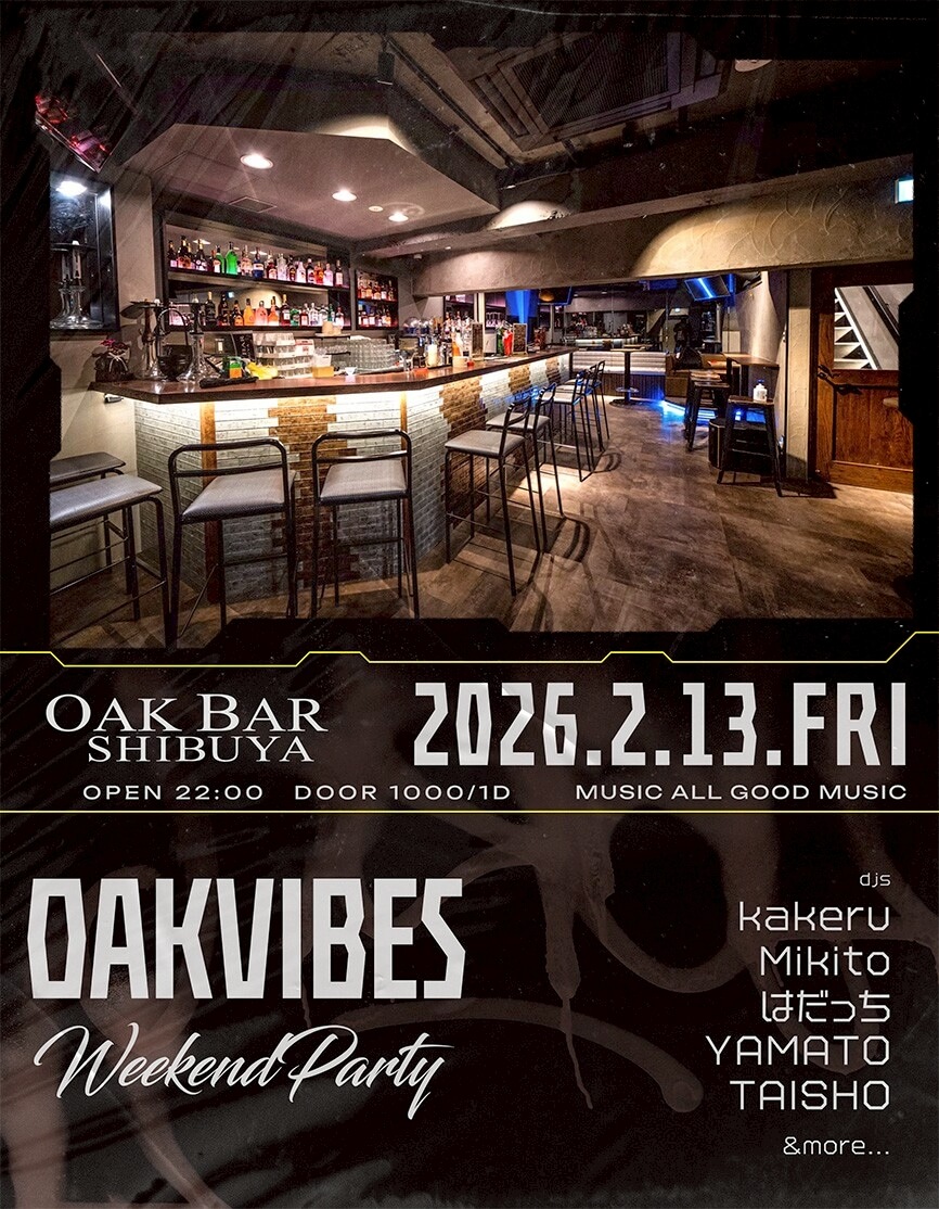 渋谷 シーシャ OAK BARの「OAKVIBES」 2026-02-13 開催のALL MIXイベント
