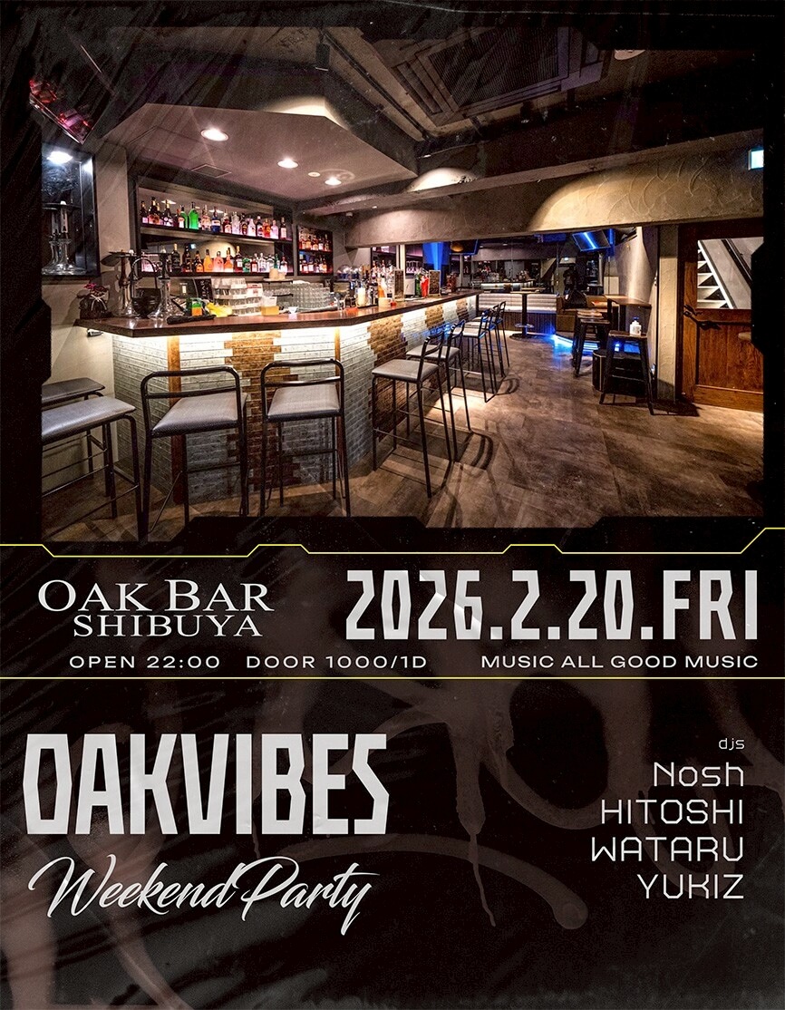渋谷 シーシャ OAK BARの「OAKVIBES」 2026-02-20 開催のALL MIXイベント