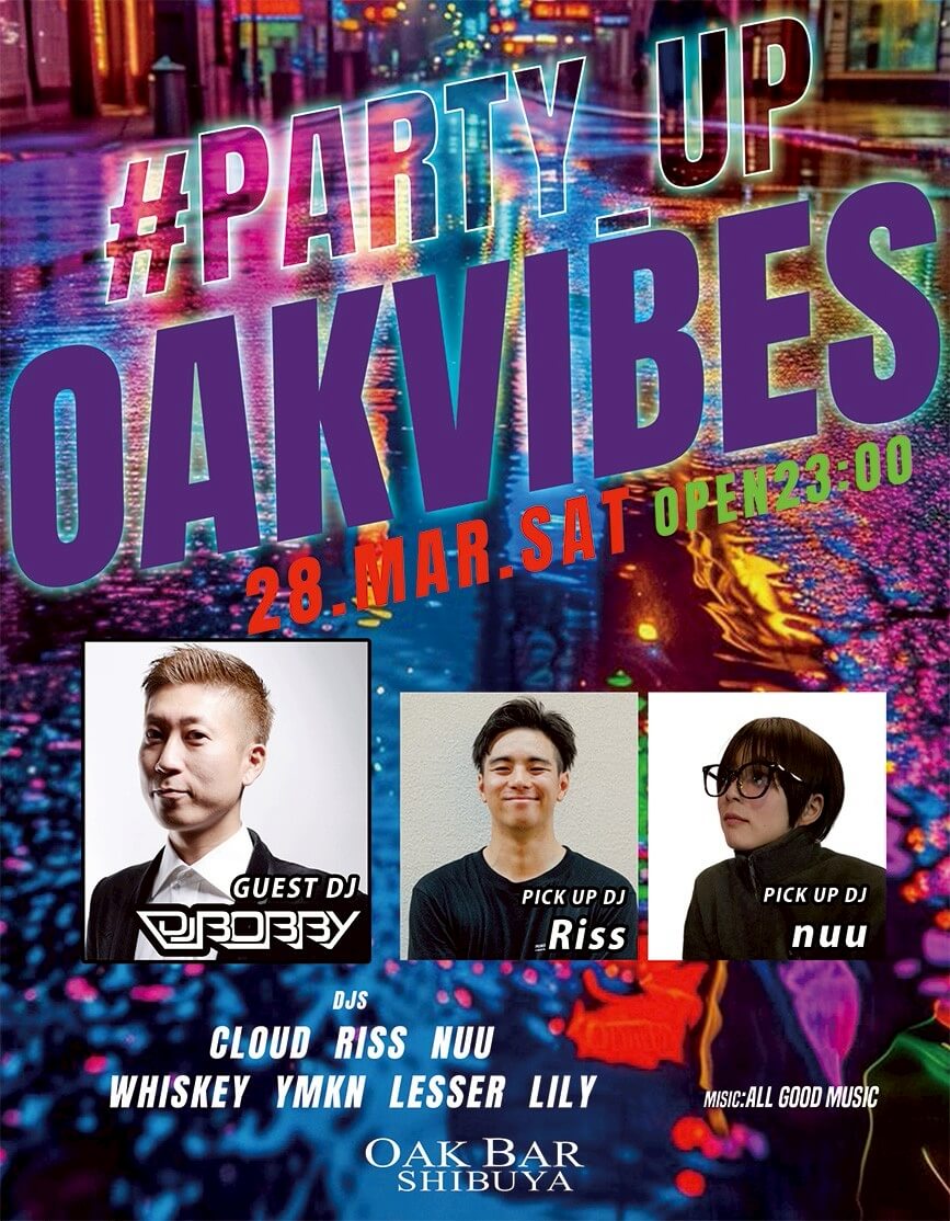 渋谷 シーシャ OAK BARの「#PARTY_UP
OAKVIBES 」 2026-03-28 開催のALL MIXイベント